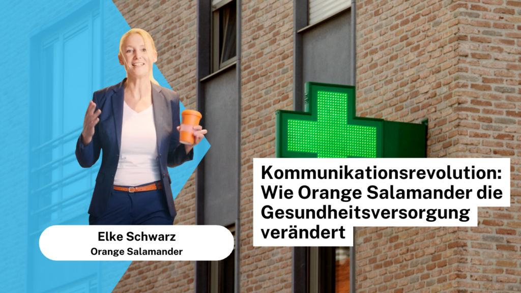 Kommunikationsrevolution: Wie Orange Salamander die Gesundheitsversorgung verändert