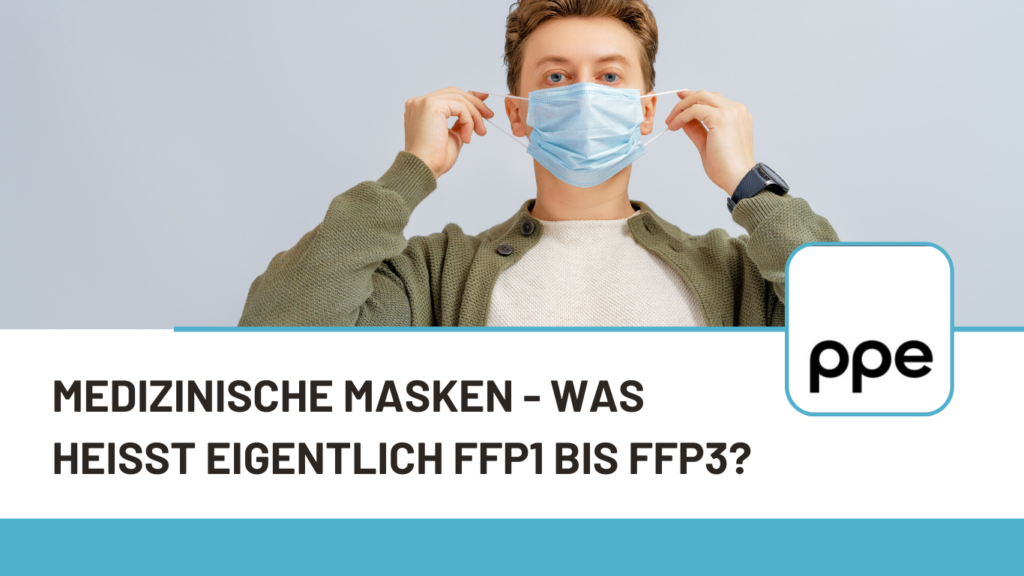 Medizinische Masken - was heißt eigentlich FFP1 bis FFP3? 10 PPE Germany - FFP3 Filterleistung