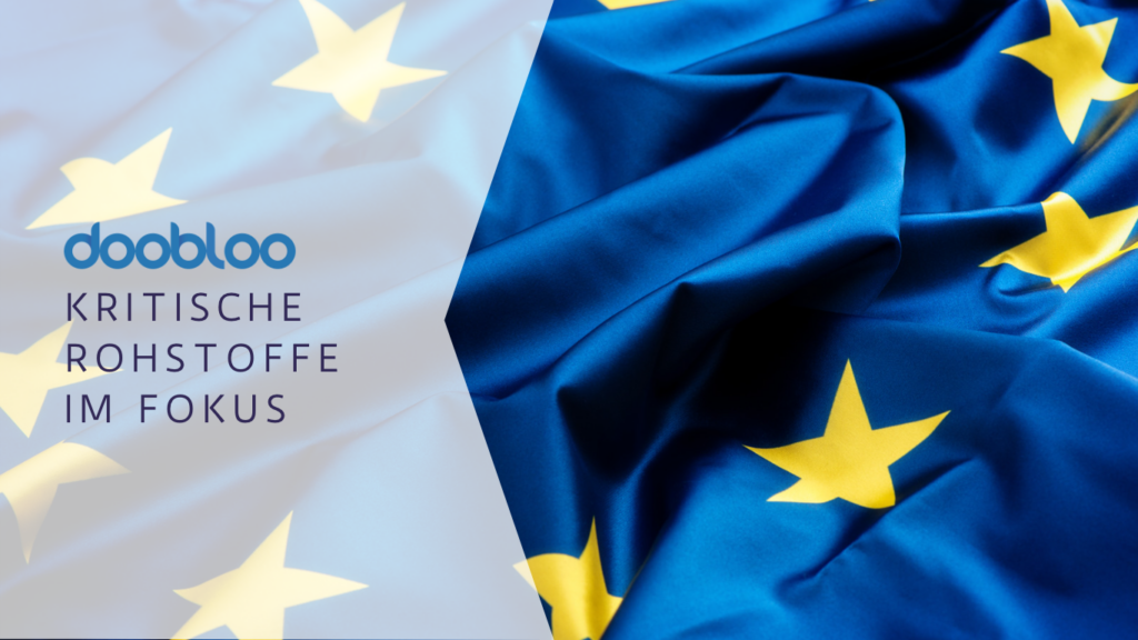 Kritische Rohstoffe im Fokus: Lieferengpässe und Strategien der EU-Rohstoffkommission 1 Doobloo AG - Kritische Rohstoffe