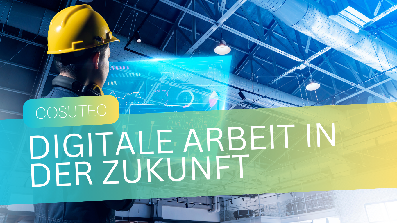 COSUTEC GmbH - Arbeit der Zukunft