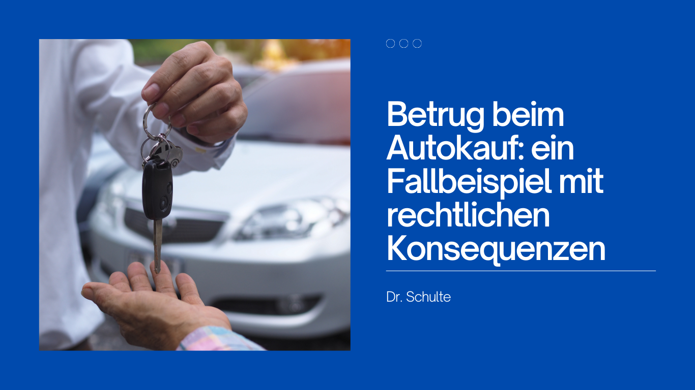 Betrug beim Autokauf - Dr. Thomas Schulte