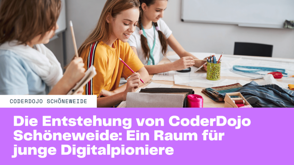 CoderDojo Schöneweide - Entstehung des Coderdojos