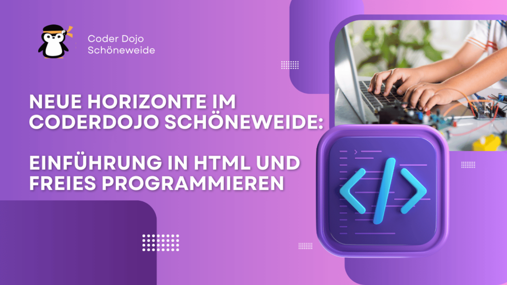 CoderDojo Schöneweide - HTML und freies Programmieren