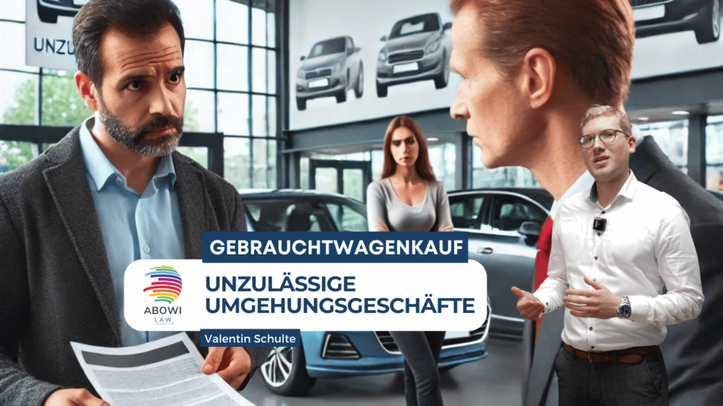 Unzulässige Umgehungsgeschäfte beim Autokauf - ABOWI Law