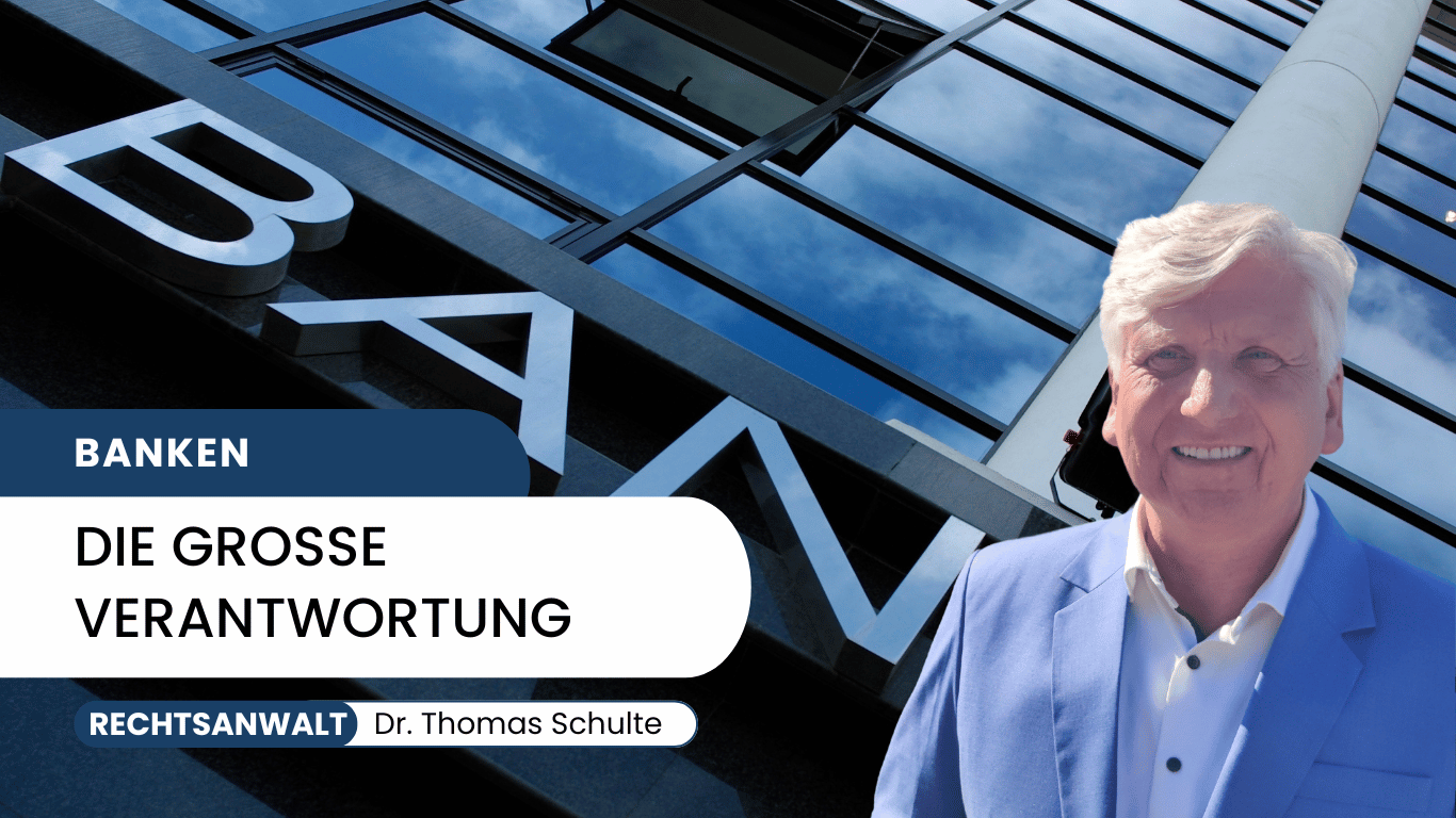 Verantwortung von Banken - Dr Thomas Schulte