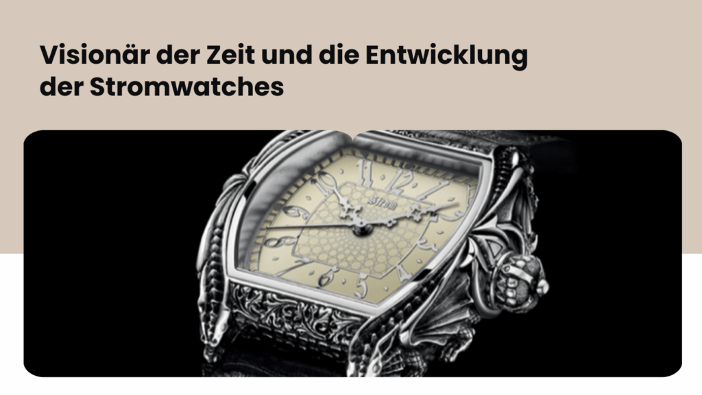 Entwicklung der Stromwatches mit Daniel Strom von Strom Prestige Swiss Timepieces AG