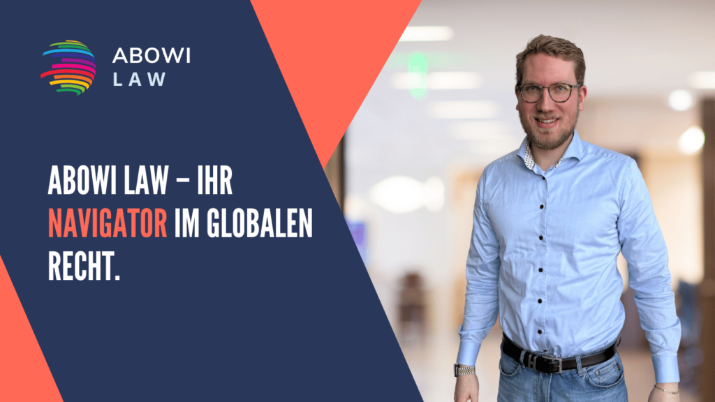 ABOWI LAW – Ihr Navigator im globalen Recht - ABOWI Law