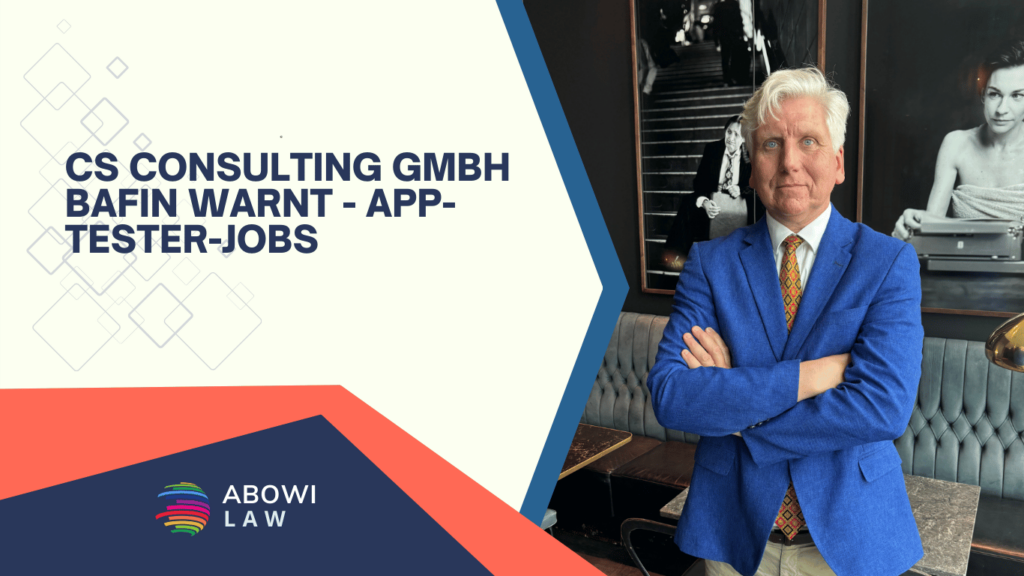 CS Consulting GmbH BaFin warnt - App-Tester-Jobs - ABOWI Law