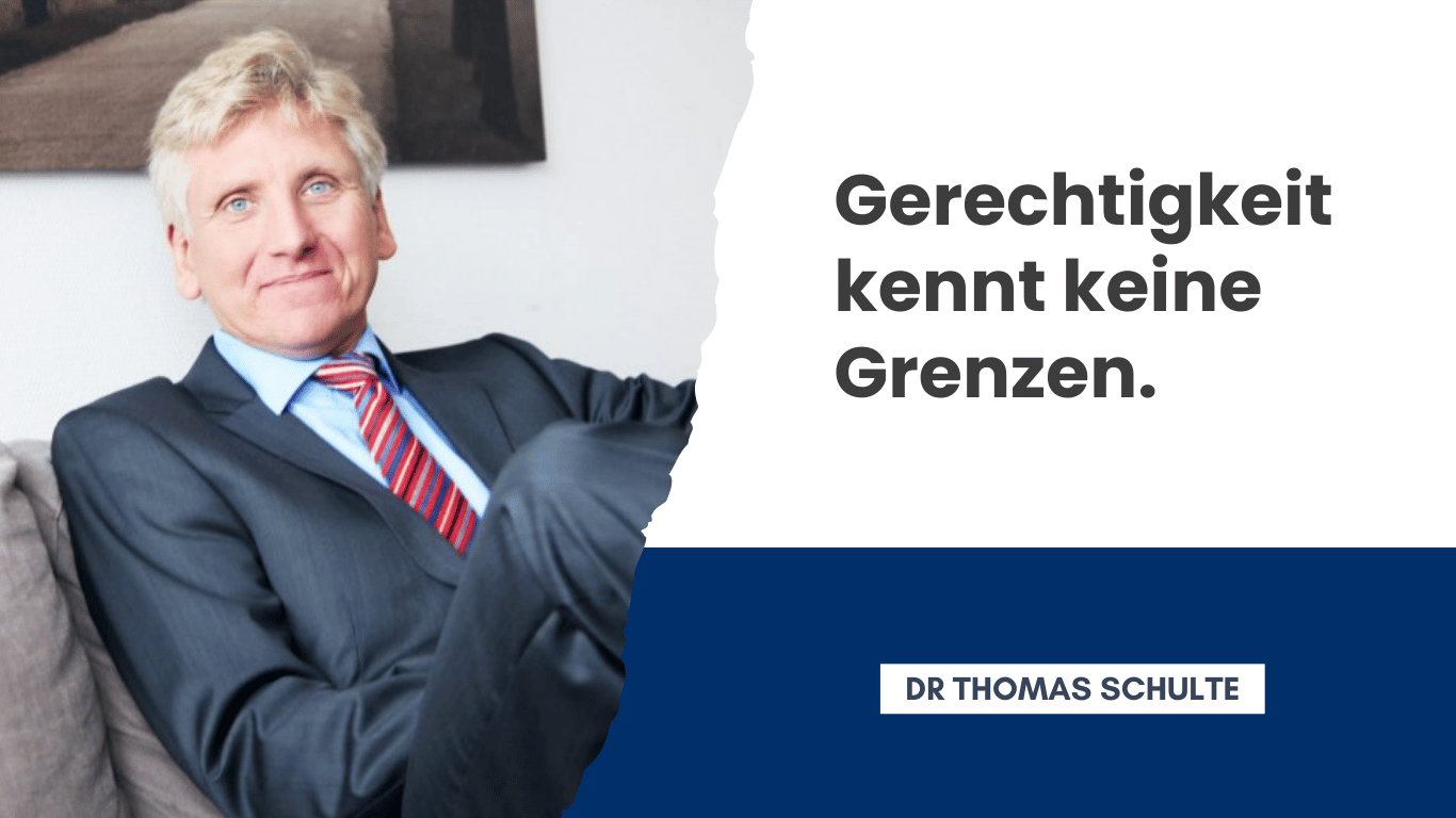 Dr. Thomas Schulte - Gerechtigkeit kennt keine Grenzen