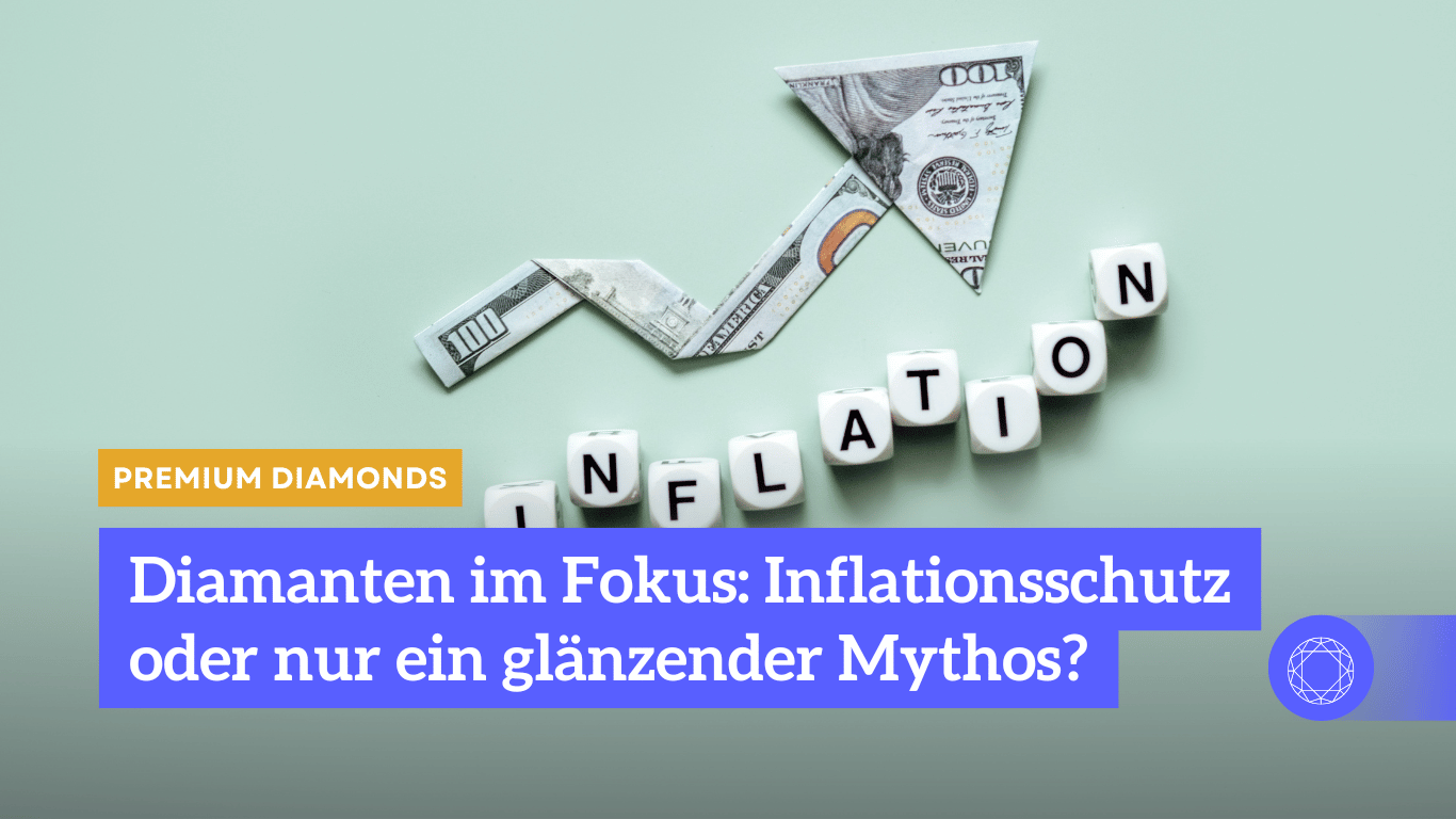 Diamanten im Fokus- Inflationsschutz oder nur ein glänzender Mythos - Premium Diamonds