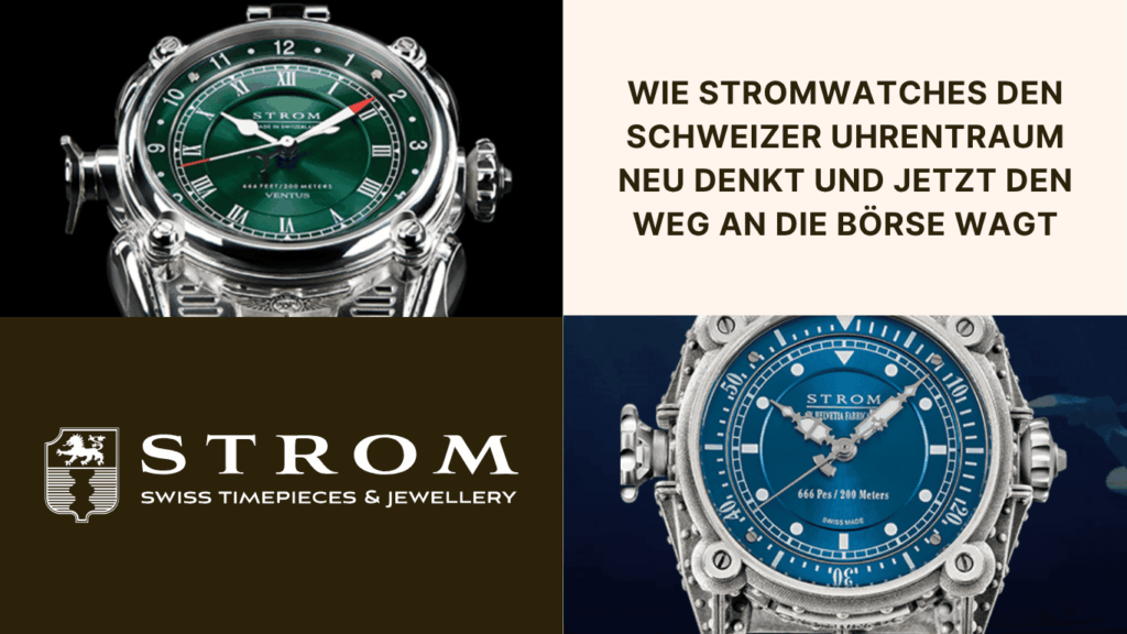 Wie Stromwatches den Schweizer Uhrentraum neu denkt und jetzt den Weg an die Börse wagt - Stromwatches