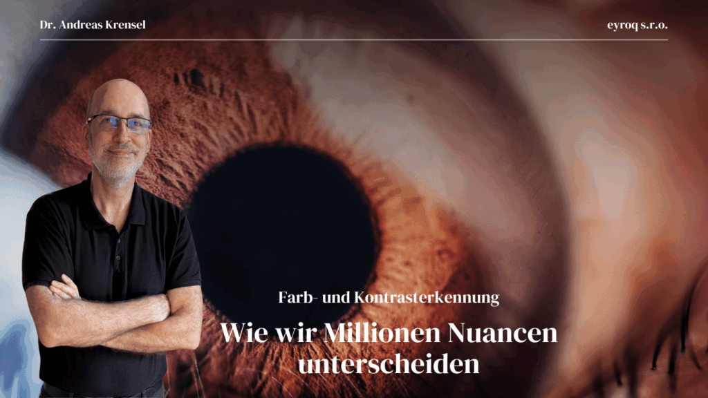 Farb- und Kontrasterkennung – wie wir Millionen Nuancen unterscheiden - Eyroq