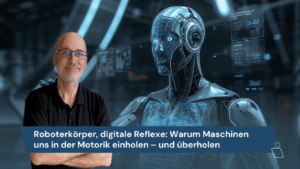 Roboterkörper, digitale Reflexe- Warum Maschinen uns in der Motorik einholen – und überholen mit Eyroq