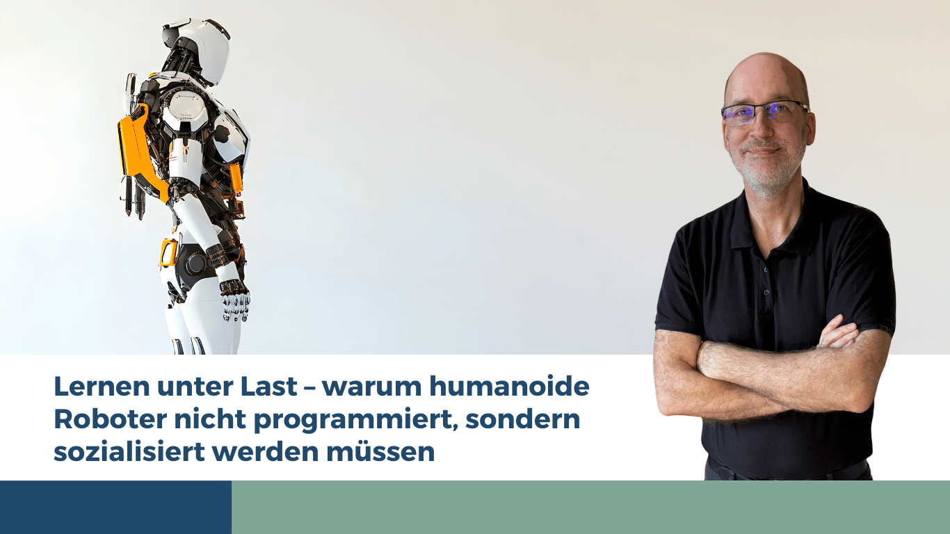 Lernen unter Last – warum humanoide Roboter nicht programmiert, sondern sozialisiert werden müssen - Eyroq AI GmbH