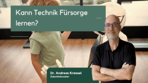 Kann Technik Fürsorge lernen - Eyroq