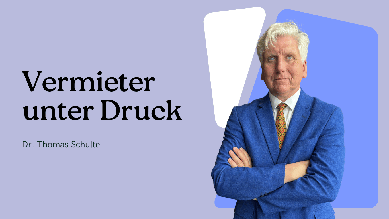 Vermieter unter Druck - Dr Thomas Schulte