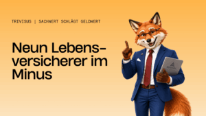Neun Lebensversicherer im Minus - Trivisus GmbH
